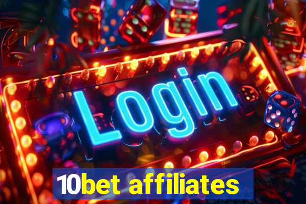 10bet affiliates